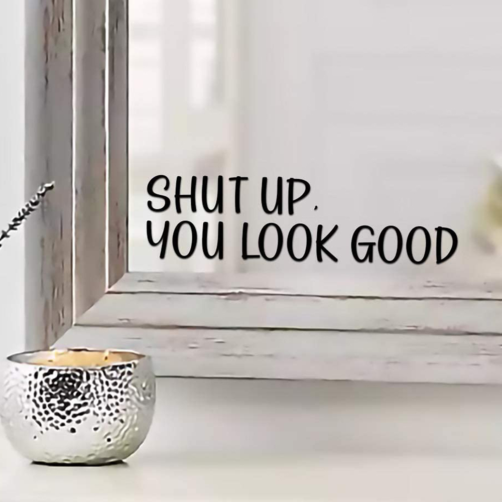 Стикер Sh * t UP You Look Good – обзор и цена Home Goods Bathroom Mirrors